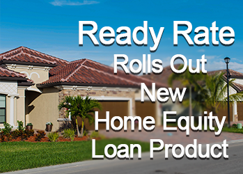 Ready Rate rolls out new home equity loan product