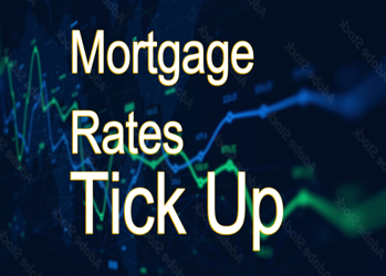 Mortgage Rates Tick Up, Approaching Seven Percent